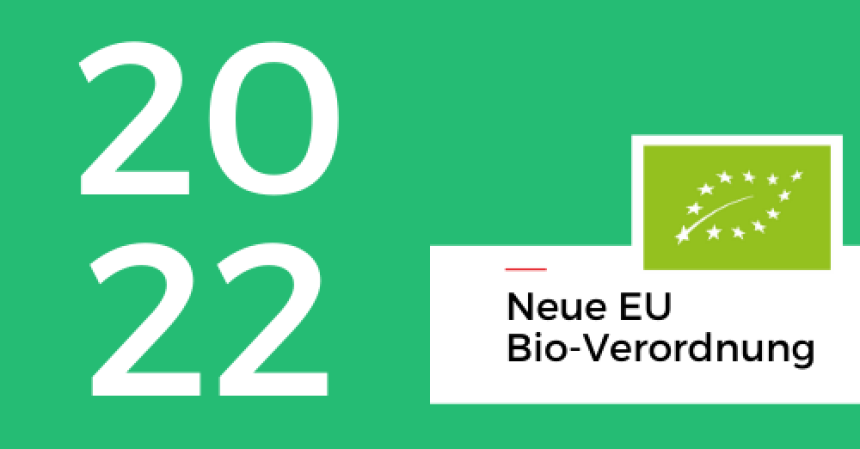 Neue EU Bio-Verordnung ab 2022: ein Überblick
