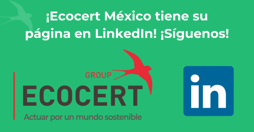 ¡Ecocert México está en LinkedIn!