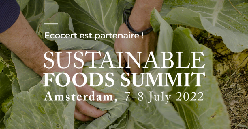 Ecocert est une nouvelle fois partenaire du Sustainable Foods Summit !